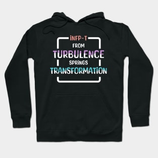 INFP-T From Turbulence Springs Transformation Hoodie